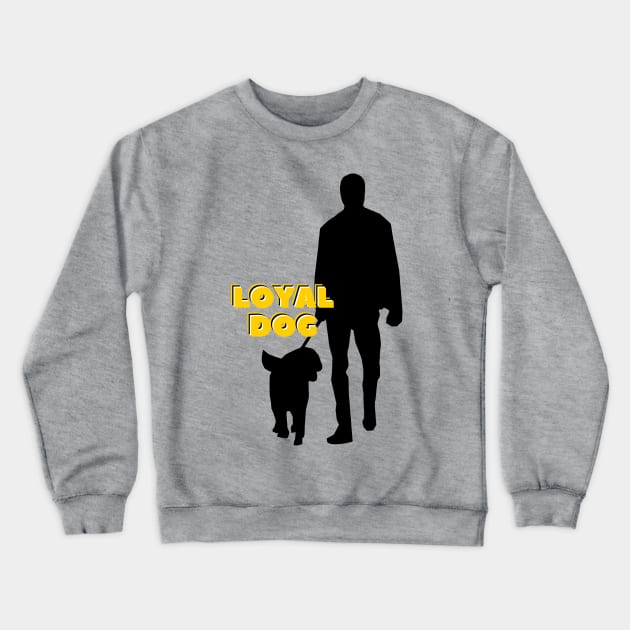 loyal dog Crewneck Sweatshirt by busines_night